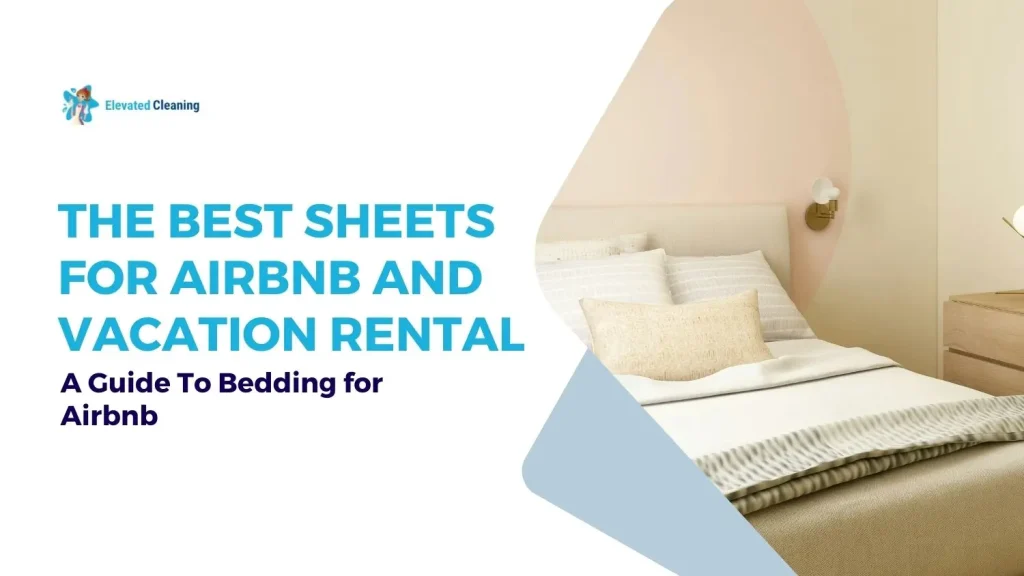 The Best Sheets For Airbnb And Vacation Rental