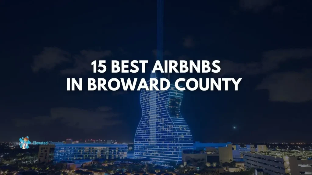 Best Airbnbs In Broward County